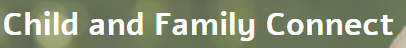 Text logo of Child and Family connect