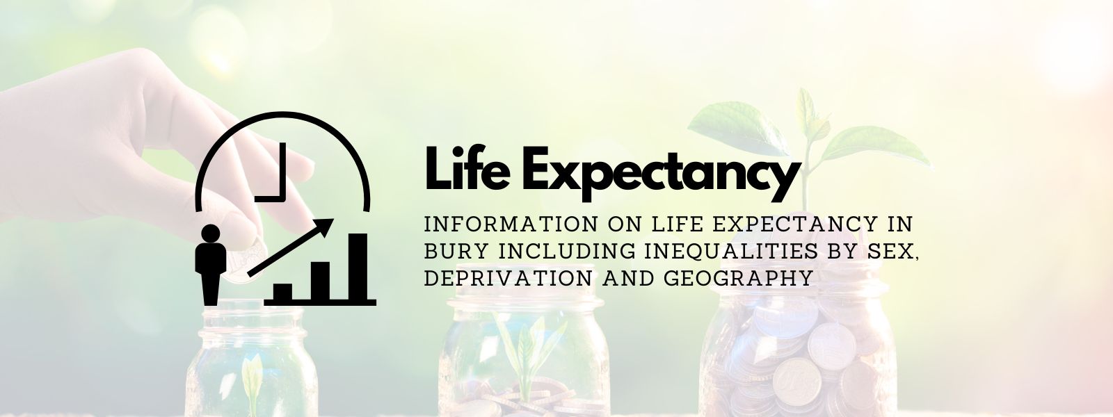 Life Expectancy: information on life expectancy in Bury including inequalities by sex, deprivation and geography.