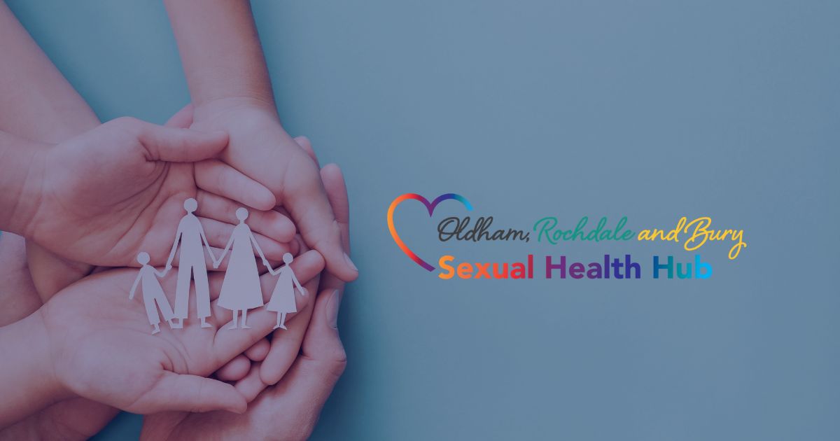 Hands holding paper cut-out family next to Oldham, Rochdale and Bury Sexual Health Hub logo